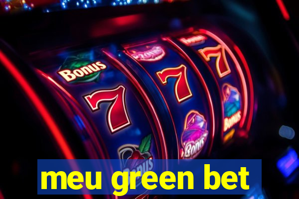 meu green bet